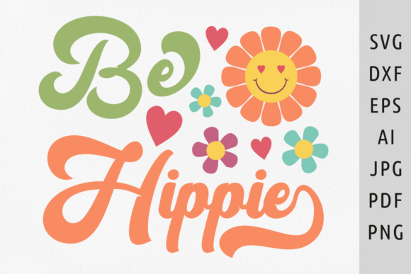Download Be Hippie Svg 70s Svg Hippie Quote Retro - 70s Collection
